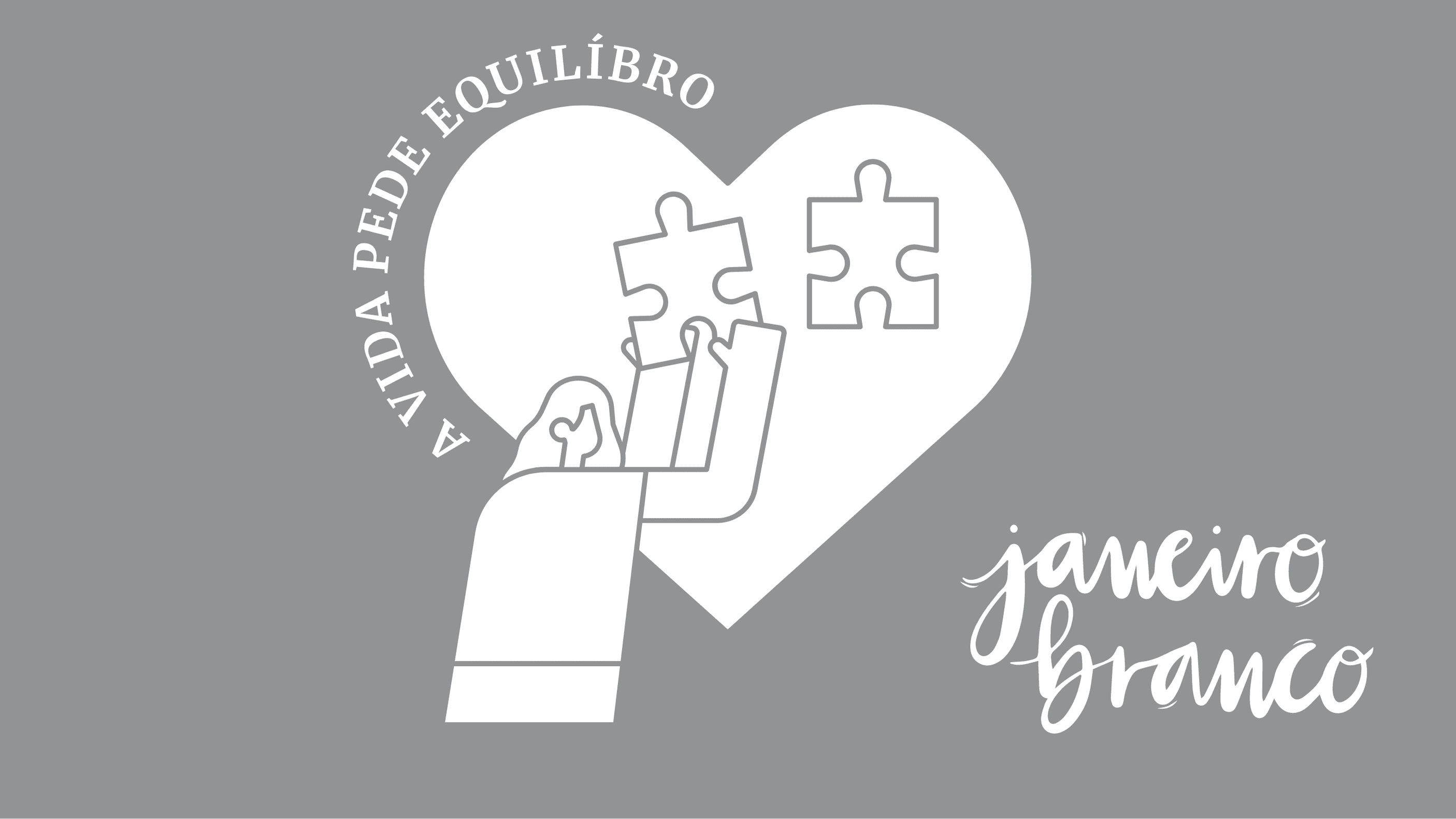 A vida pede equilíbrio: campanha janeiro branco