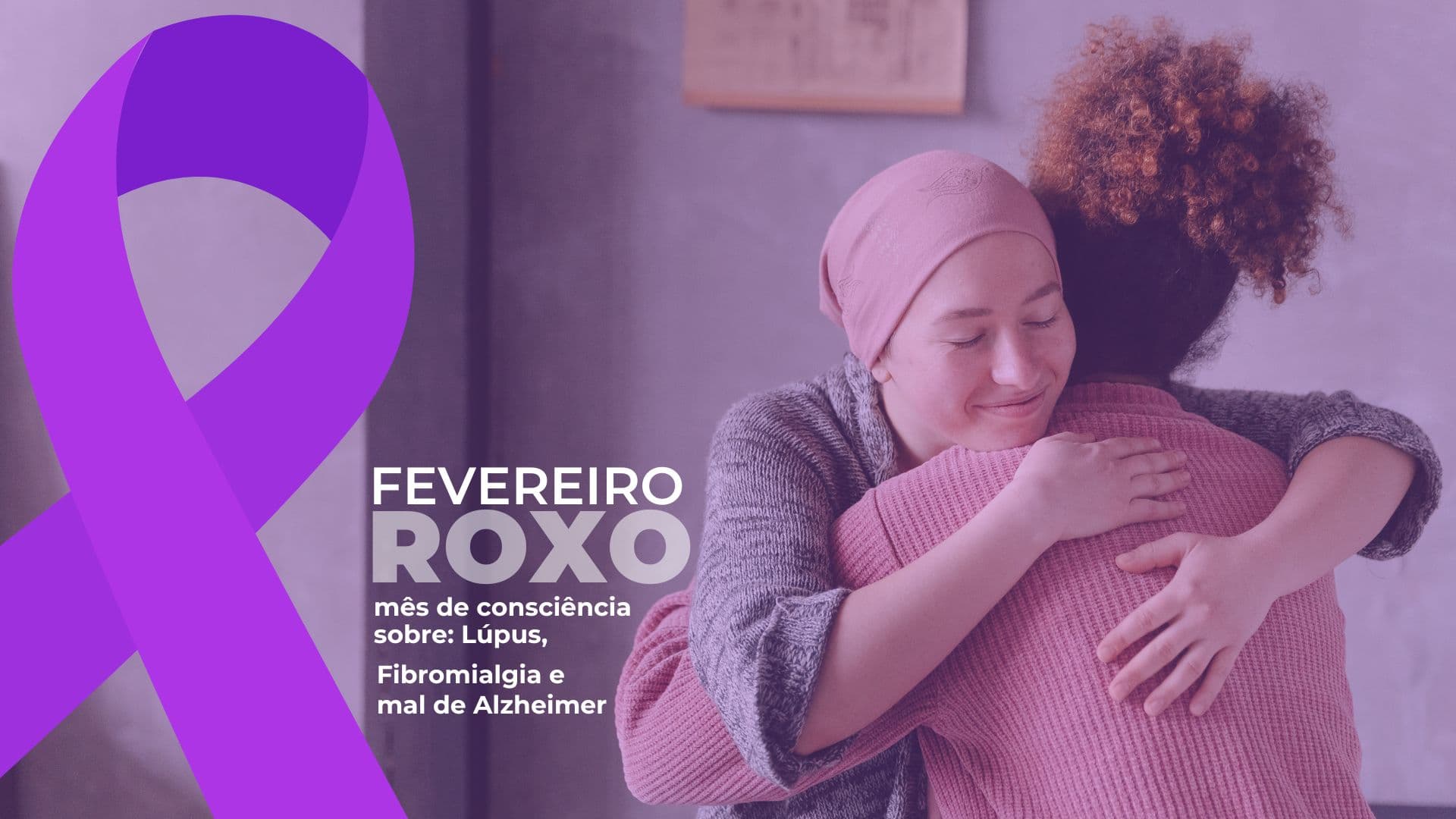 Fevereiro roxo: mês da conscientização do lúpus, mal de Alzheimer e da fibromialgia